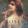 A Celebration of Roses An Illustrated Anthology of Verse  Prose