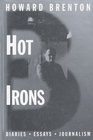 Hot Irons Diaries Essays and Journalism 19801994