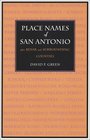 Place Names of San Antonio Plus Bexar and Surrounding Counties