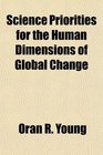Science Priorities for the Human Dimensions of Global Change