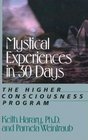 Mystical Experiences in 30 Days The Higher Consciousness Program