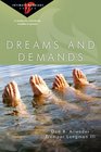 Dreams and Demands 6 Studies for Individuals Couples or Groups