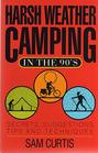 Harsh Weather Camping in the 90s Secrets Suggestions Tips  Techniques
