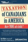 Taxation of Canadians in America Are YOU at Risk