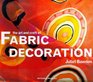 The Art and Craft of Fabric Decoration