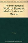 The International World of Electronic Media