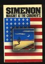 Maigret at the Coroner's