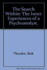 The Search Within The Inner Experiences of a Psychoanalyst