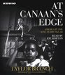 At Canaan's Edge: America in the King Years, 1965-68 (America in the King Years)