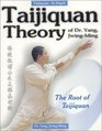 Taijiquan Theory of Dr Yang JwingMing The Root of Taijiquan