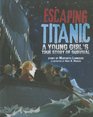 Escaping Titanic A Young Girl's True Story of Survival