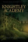 Knightley Academy (Knightley Academy, Bk 1)