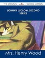 Johnny Ludlow Second Series  The Original Classic Edition