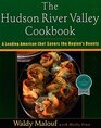 The Hudson River Valley Cookbook A Leading American Chef Savors the Region's Bounty