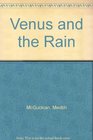 Venus and the Rain