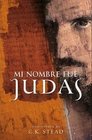 Mi Nombre Fue Judas / My Name Was Judah