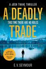 A Deadly Trade A gripping espionage thriller