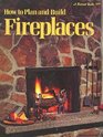 How to plan and build fireplaces
