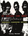 For the Record 7 Up around the Bend  The Oral History Of Creedence Clearwater Revival
