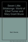 Seven little billabongs The world of Ethel Turner and Mary Grant Bruce