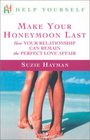 Help Yourself Make Your Honeymoon Last  How Your Relationship Can Remain the Perfect Love Affair