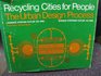 Recycling cities for people The urban design process