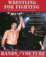 Wrestling for Fighting: The Sport of Mixed Martial Arts