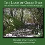 The Land of Green Eyes One Hundred Poems with One Hundred Photographs