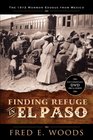 Finding Refuge in El Paso The 1912 Mormon Exodus from Mexico