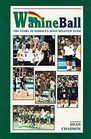 Wahine Ball The Story of Hawai'I's Most Beloved Team