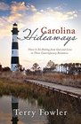 Carolina Hideaways  There Is No Hiding from God and Love in Three Contemporary Romances