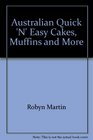 Australian Quick 'N' Easy Cakes Muffins and More