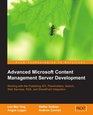 Advanced Microsoft Content Management Server MCMS Working with the Publishing API Placeholders Search Web Services RSS and Sharepoint Integration