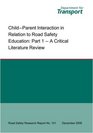 Child  Parent Interaction in Relation to Road Safety Education Critical Literature Review Pt1