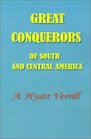 Great Conquerors of South and Central America