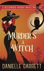 Murder's a Witch A Beechwood Harbor Magic Mystery