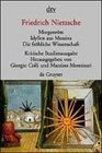Morgenrte / Idyllen aus Messina / Die frhliche Wissenschaft Herausgegeben von G Colli und M Montinari
