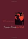 Arguing About the Mind (Arguing About Philosophy)