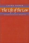 The Life of the Law Anthropological Projects