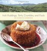 Irish Puddings Tarts Crumbles and Fools 80 Glorious Desserts