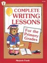 Complete Writing Lessons for the Primary Grades (Kids' Stuff)