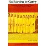 No Burden to Carry Narratives of Black  Working Women in Ontario 1920's to 1950's