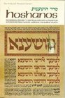 Hoshanos The Hoshana Prayers  Seder Hoshanot  A New Translation With a Commentary Anthologized from Talmudic Midrashic and Rabbinic Sources