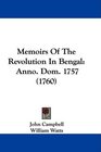 Memoirs Of The Revolution In Bengal Anno Dom 1757