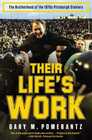 Their Life's Work The Brotherhood of the 1970s Pittsburgh Steelers Then and Now