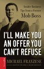 I'll Make You an Offer You Can't Refuse: Insider Business Tips from a Former Mob Boss (NelsonFree)