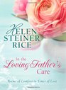 In the Loving Father's Care Poems of Comfort in Times of Loss