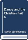 Dance and the Christian faith Dance a form of knowing