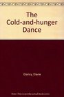 The ColdandHunger Dance