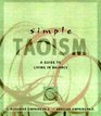 Simple Taoism A Guide to Living in Balance